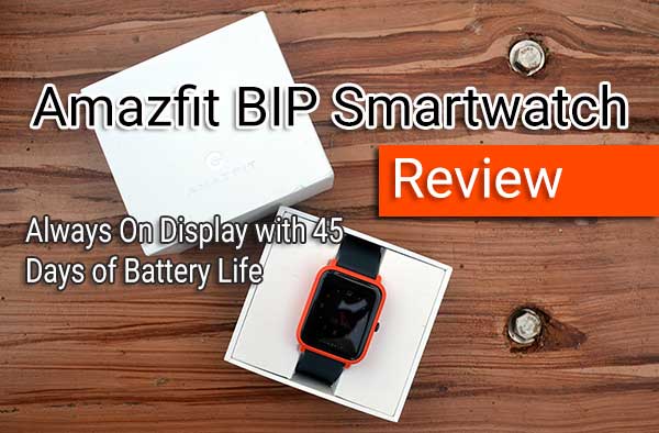 Amazfit BIP Review – Immer auf dem Display mit 45 Tagen Akkulaufzeit