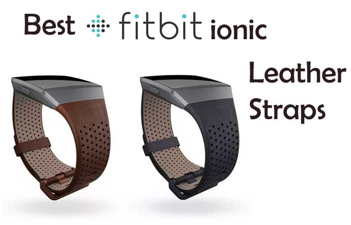 Bestes Fitbit Ionic Lederarmband, das auf Ihrer Smartwatch gut aussieht