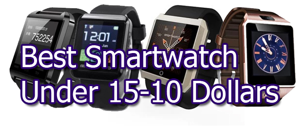 Beste Smartwatch unter 15 und 10 Dollar