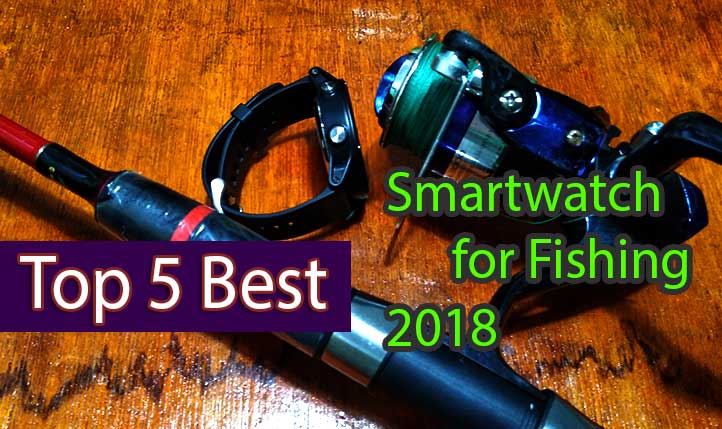 Top 5 der besten Smartwatch zum Angeln 2018 – Smartwatch für Angler